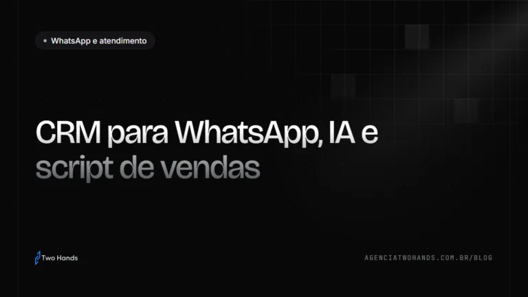 CRM para WhatsApp com IA e script de vendas